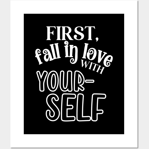 First Fall In Love with Yourself Wall Art by Mey Designs